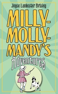 Joyce Lankester Brisley - Milly-Molly-Mandy's Adventures.