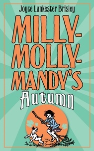 Joyce Lankester Brisley - Milly-Molly-Mandy's Autumn.