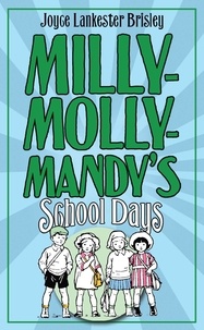 Joyce Lankester Brisley - Milly-Molly-Mandy's Schooldays.