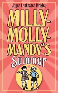 Joyce Lankester Brisley - Milly-Molly-Mandy's Summer.