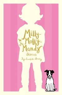 Joyce Lankester Brisley - Milly-Molly-Mandy Stories.