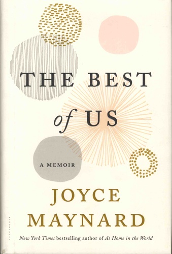 Joyce Maynard - The Best of Us - A Memoir.