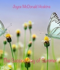  Joyce McDonald Hoskins - The Second Day of Summer.