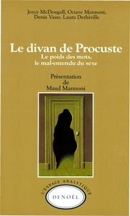 Joyce McDougall et Denis Vasse - Le Divan de Procuste - Le poids des mots, le mal-entendu du sexe.