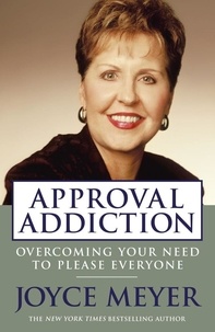 Joyce Meyer - Approval Addiction.