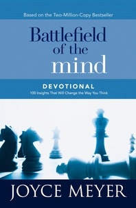 Joyce Meyer - Battlefield of the Mind Devotional - 100 Insights That Will Change the Way You Think.