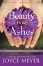 Joyce Meyer - Beauty for Ashes - Receiving Emotional Healing.