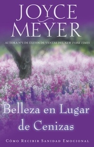 Joyce Meyer - Belleza en Lugar de Cenizas - Como Recibir Sanidad Emocional.
