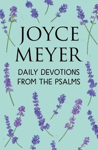 Téléchargements de livres électroniques gratuits pour les lecteurs mp3 Daily Devotions from the Psalms  - 365 Daily Inspirations par Joyce Meyer en francais RTF 9781399802215