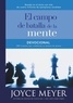 Joyce Meyer - Devocional el campo de batalla de la mente - 100 consejos que cambiarán su manera de pensar.