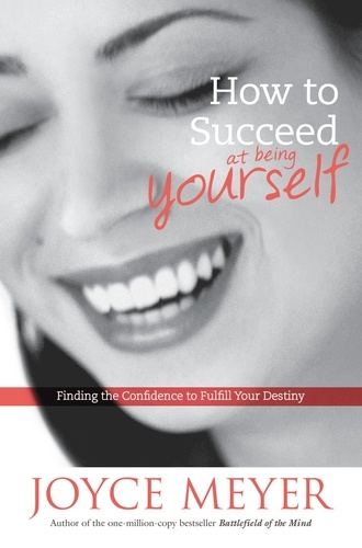 How to Succeed at Being Yourself. Finding the Confidence to Fulfill Your Destiny