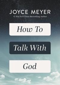 Joyce Meyer - How to Talk with God.