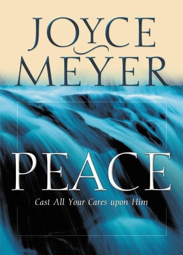 Peace. Cast All Your Cares Upon Him
