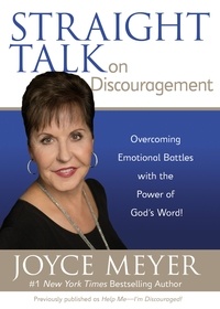 Joyce Meyer - Straight Talk on Discouragement - Overcoming Emotional Battles with the Power of God's Word!.