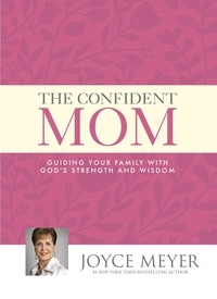 Joyce Meyer - The Confident Mom.