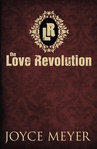 Joyce Meyer - The Love Revolution.