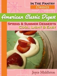  Joyce Middleton - American Classic Digest - Spring &amp; Summer Desserts - In the Pantry Classics, #2.