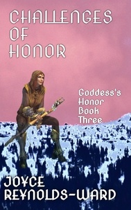  Joyce Reynolds-Ward - Challenges of Honor - Goddess's Honor, #3.