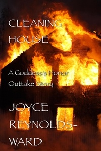  Joyce Reynolds-Ward - Cleaning House - Goddess's Honor.