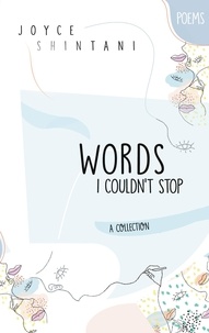 Joyce Shintani - Words I Couldn't Stop - Poems.