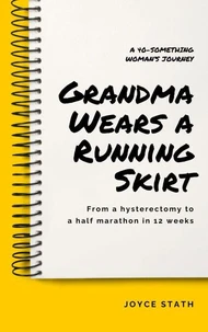 Grandma Wears a Running Skirt