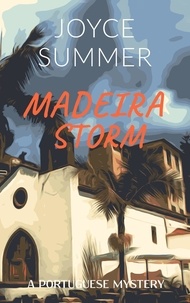  Joyce Summer - Madeira Storm - A Portuguese Mystery, #2.