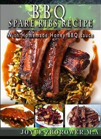  Joyce Zborower, M.A. - BBQ Spare Ribs Recipe - Food and Nutrition Series.