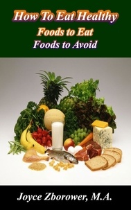  Joyce Zborower, M.A. - How To Eat Healthy - Food and Nutrition Series.