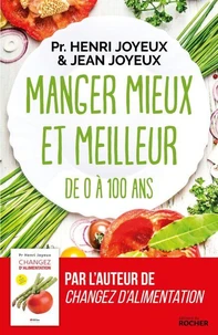 Manger mieux et meilleur de 0 à 100 ans