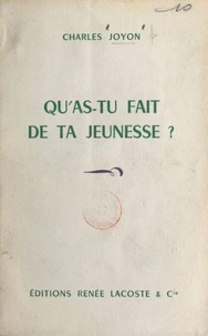 Qu'as-tu fait de ta jeunesse ?
