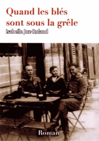 Quand les blés sont sous la grêle