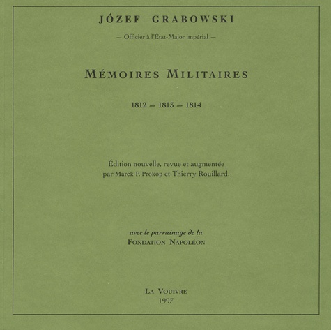 Józef Grabowski - Mémoires militaires - 1812-1813-1814.