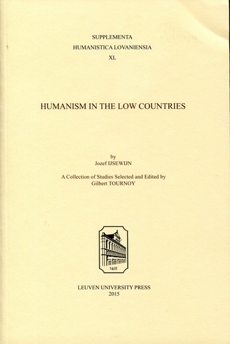Jozef Ijsewijn et Gilbert Tournoy - Humanism in the Low Countries.