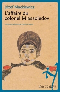 Jozef Mackiewicz - L'affaire du colonel Miassoïedov.