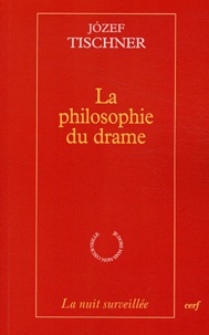 Jozef Tischner - La philosophie du drame.