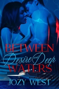  Jozy West - Between Desire and Deep Waters - Between Desire and Deep Waters, #1.