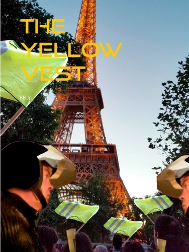 THE YELLOW VEST. ou Charlotte on the great barricade of the Champs-Elysees in Paris.