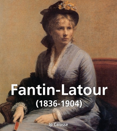 Jp Calosse - Fantin-Latour (1836-1904).