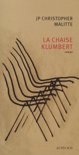 JP Christopher Malitte - La chaise Klumbert.