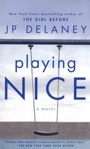 JP Delaney - Playing Nice.