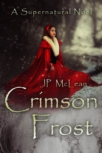  JP McLean - Crimson Frost (A Supernatural Noel).