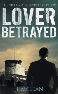  JP McLean - Lover Betrayed - The Gift Legacy Companion, #1.