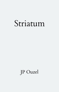JP Ouzel - Striatum - Roman.