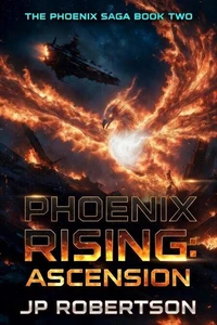 Phoenix Rising: Ascension