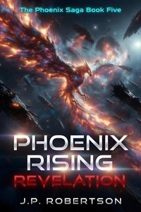 Phoenix Rising: Revelation