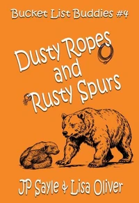 Dusty Ropes and Rusty Spurs