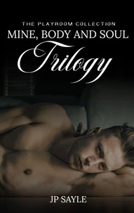 Mine Body &amp; Soul Trilogy