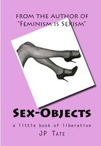  JP Tate - Sex-Objects: a little book of liberation.