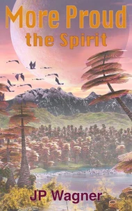 More Proud the Spirit