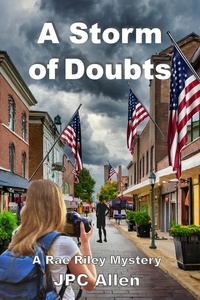  JPC Allen - A Storm of Doubts - Rae Riley Mysteries, #2.